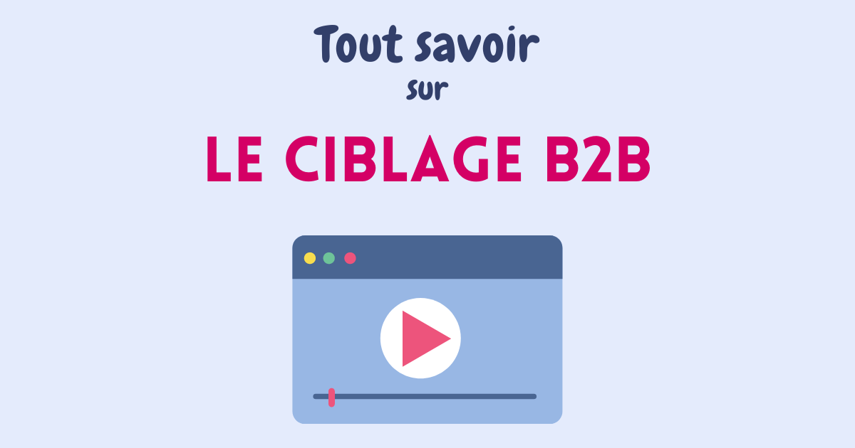 Tout savoir sur le ciblage de vos prospects en vidéo